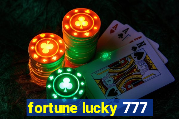 fortune lucky 777